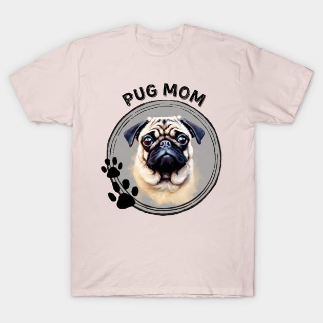 Pug Dog Mom Dog Breed Portrait T-Shirt by PoliticalBabes